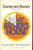 In My Father's House the Years Before "the Hiding place"