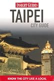 Taipei Insight City Guide (Insight City Guides)