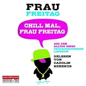 H&ouml;rbuch Chill mal, Frau Freitag