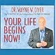 Your Life Begins Now!