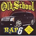 Old School Rap, Vol. 6