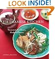Into the Vietnamese Kitchen: Treasured Foodways, Modern Flavors: Treasured Foodways, Modern Flavours