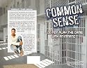Common Sense: Do Not Play the Game with an Inmate