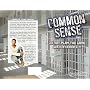 Common Sense: Do Not Play the Game with an Inmate