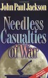 Needless Casualties of War
