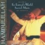 Hamdulillah: Fes Festival Of World Sacred Music, Vol. II
