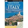 Back Roads Northern & Central Italy (DK Eyewitness Travel Back Roads)