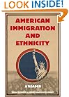 American Immigration and Ethnicity: A Reader