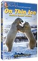 On Thin Ice: Climate Change Special [DVD] [2006] [Region 1] [US Import] [NTSC]