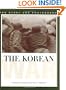The Korean War: The Story and Photographs (America Goes to War)