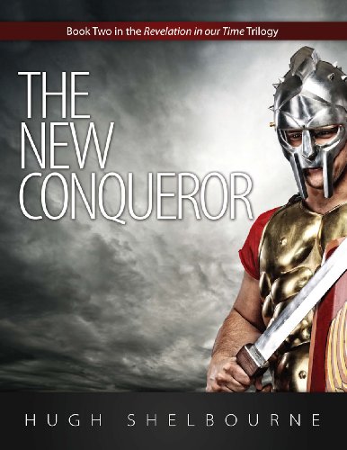 The New Conqueror (Revelation in Our Time Trilogy) 