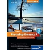 Adobe Photoshop Elements 7: Das umfassende Handbuch (Galileo Design)von "J�rgen Wolf"