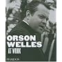 Orson Welles at Work