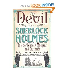 The Devil and Sherlock Holmes: Tales of Murder, Madness and Obsession