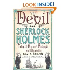 The Devil and Sherlock Holmes: Tales of Murder, Madness and Obsession
