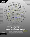Intro to MCTS/MCITP Certifications - Exams 70-640, 70-642, 70-643, 70-646, 70-647: Getting Started with VMware Server 2 and Windows Server 2008 - Practices