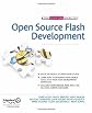 The Essential Guide to Open Source Flash Development