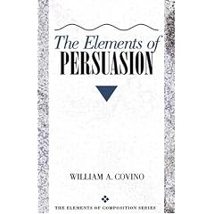 The Elements of Persuasion (The elements of composition series)