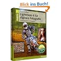 Scott Kelbys Lightroom 4 f�r digitale Fotografie: Erfolgsrezepte f�r Fotografen (Pearson Photo)