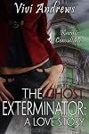 The Ghost Exterminator: A Love Story