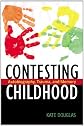 Contesting Childhood: Autobiography, Trauma and Memory (Series in Childhood Studies)