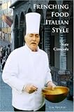 Frenching Food Italian Style