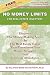 No Money Limits for Real Estate Investors: Discover the Money-Making Secret in the Real Estate Game That Transforms Your Money Struggles Into Financial Abundance