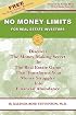 No Money Limits for Real Estate Investors: Discover the Money-Making Secret in the Real Estate Game That Transforms Your Money Struggles Into Financial Abundance