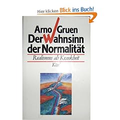 Der Wahnsinn der Normalit�t