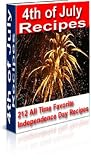 4th OF JULY RECIPES (Over 200 Independence Day Recipes)
