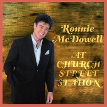 Ronnie McDowell - At Church Street Station - Zortam Music