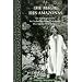 Die Magie des Amazonas: Die Lebensgeschichte des Ayahuasquero und Schamanen Don Agustin Rivas Vasquez