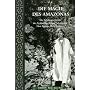 Die Magie des Amazonas: Die Lebensgeschichte des Ayahuasquero und Schamanen Don Agustin Rivas Vasquez