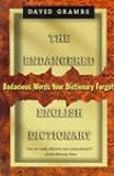 The Endangered English Dictionary: Bodacious Words Your Dictionary Forgot