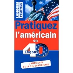 PRATIQUEZ L'AMERICAIN EN 40 LECONS  (ancienne �dition)