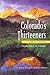 Colorado's Thirteeners: 13,800 To 13,999 Feet, from Hikes to Climbs