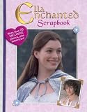 Ella Enchanted Scrapbook: Movie Tie-In