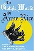 The Gothic World of Anne Rice