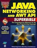  : Java Networking and Awt Api Superbible: The Comprehensive Reference for the Java Programming Language