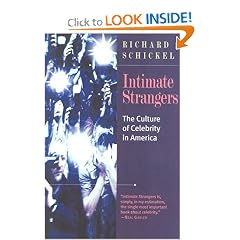 Intimate Strangers: The Culture of Celebrity