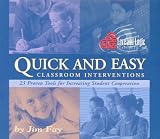 Quick and Easy Classroom Interventions: 23 Proven Tools for Increasing Student Cooperation