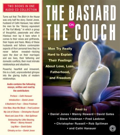 the bastard on the couch cd men try really hard to explain their feelings about love loss fatherhood and freedom