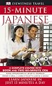 15-Minute Japanese: Learn Japanese in Just 15 Minutes a Day (Eyewitness Travel 15-Minute Language Packs)