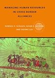 Managing Human Resources in Cross-Border Alliances (Routledge Global Human Resource Management Series, 1)