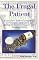 The Frugal Patient: A Consumers Guide to Saving Money on Prescription Medications and Getting the Maximum Value for Your Healthcare Dollar