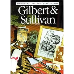 Gilbert & Sullivan (The Illustrated Lives of the Great Composers/Op44924)