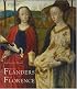 From Flanders to Florence: The Impact of Netherlandish Painting, 1400-1500