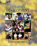 A Topical Approach to Life-Span Development image