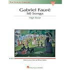 Buy Gabriel Faure: 50 Songs: High Voice (The Vocal Library) made by Gabriel Faure now!