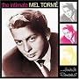 The Intimate Mel Tormé...Isn't It Romantic? The Intimate Mel Tormé...Isn't It Romantic?